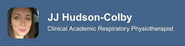 JJ Hudson-Colby - Clinical Academic Respiratory Physiotherapist